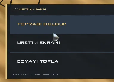 Saksı istasyonunda Y menüsü: toprağı doldur, üretim ekranı, eşyayı topla.