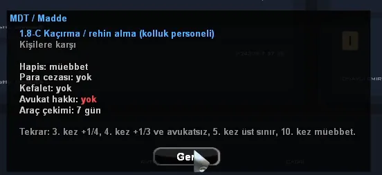 Madde kartı: kolluk personelini kaçırma. Hapis müebbet, kefalet yok, avukat hakkı yok, tekrar kuralı.